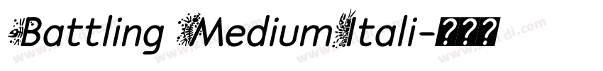 Battling MediumItali字体转换
